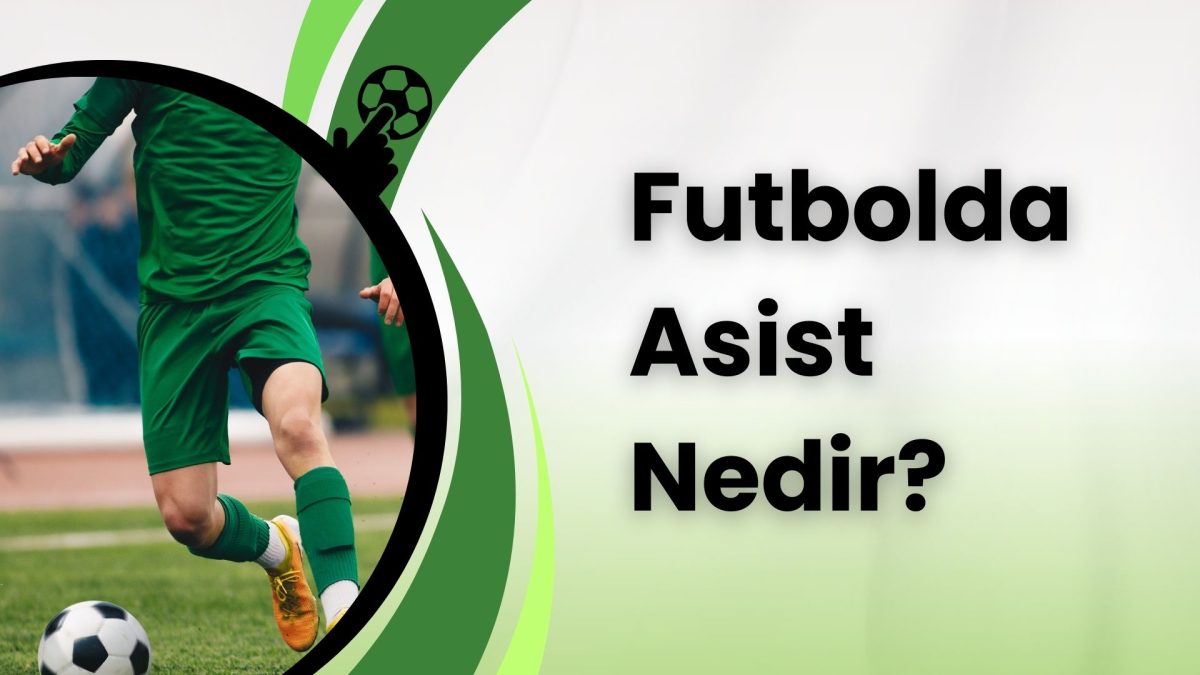 Futbolda Asist Nedir